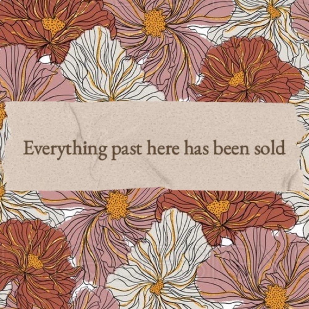 Everything past here is sold!